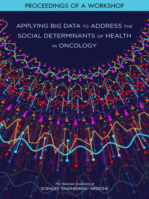 cover image of Applying Big Data to Address the Social Determinants of Health in Oncology
